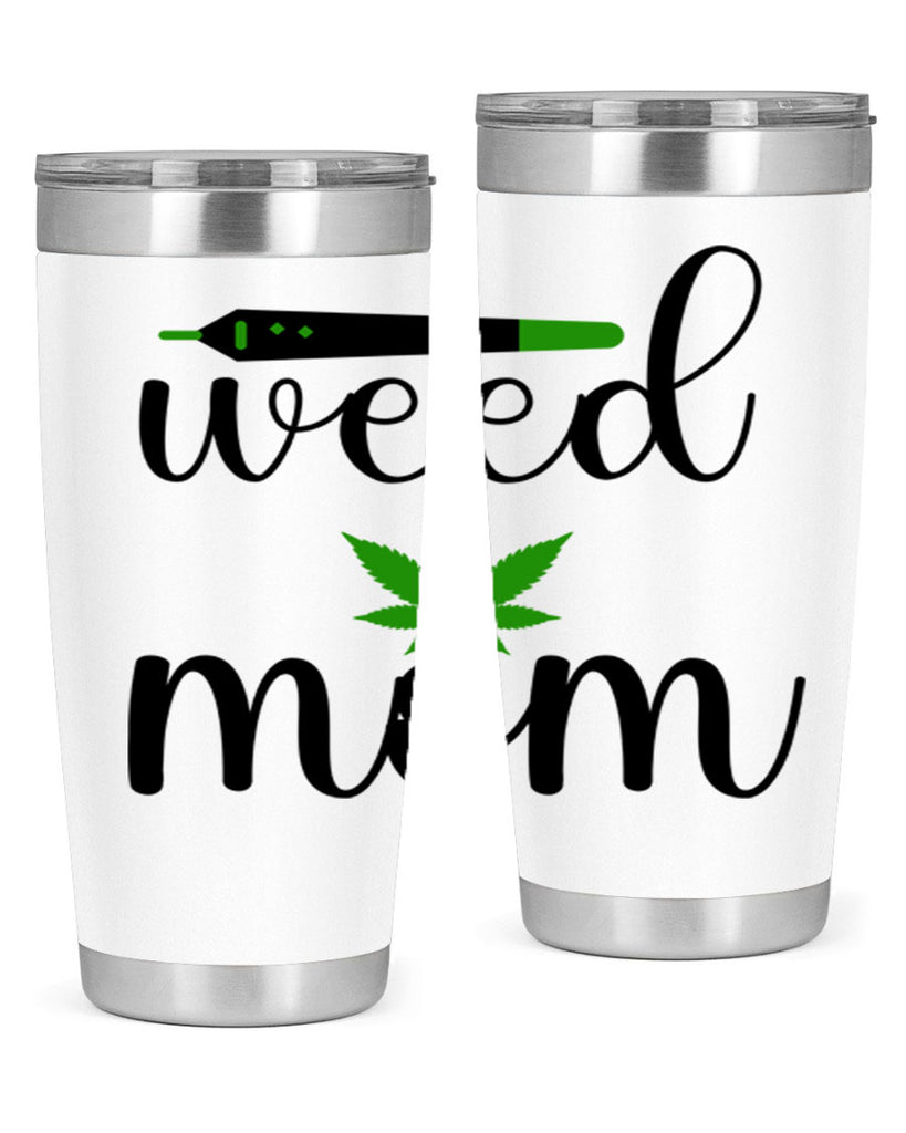 weed mom 302#- marijuana- Tumbler