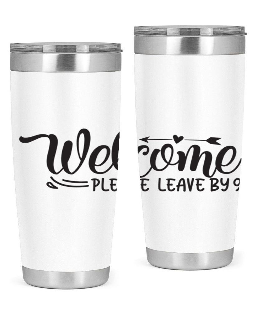 welcome please leave by 48#- home- Tumbler