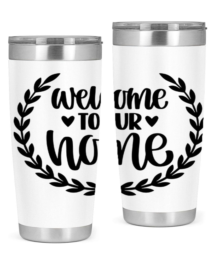 welcome to our home 2#- home- Tumbler