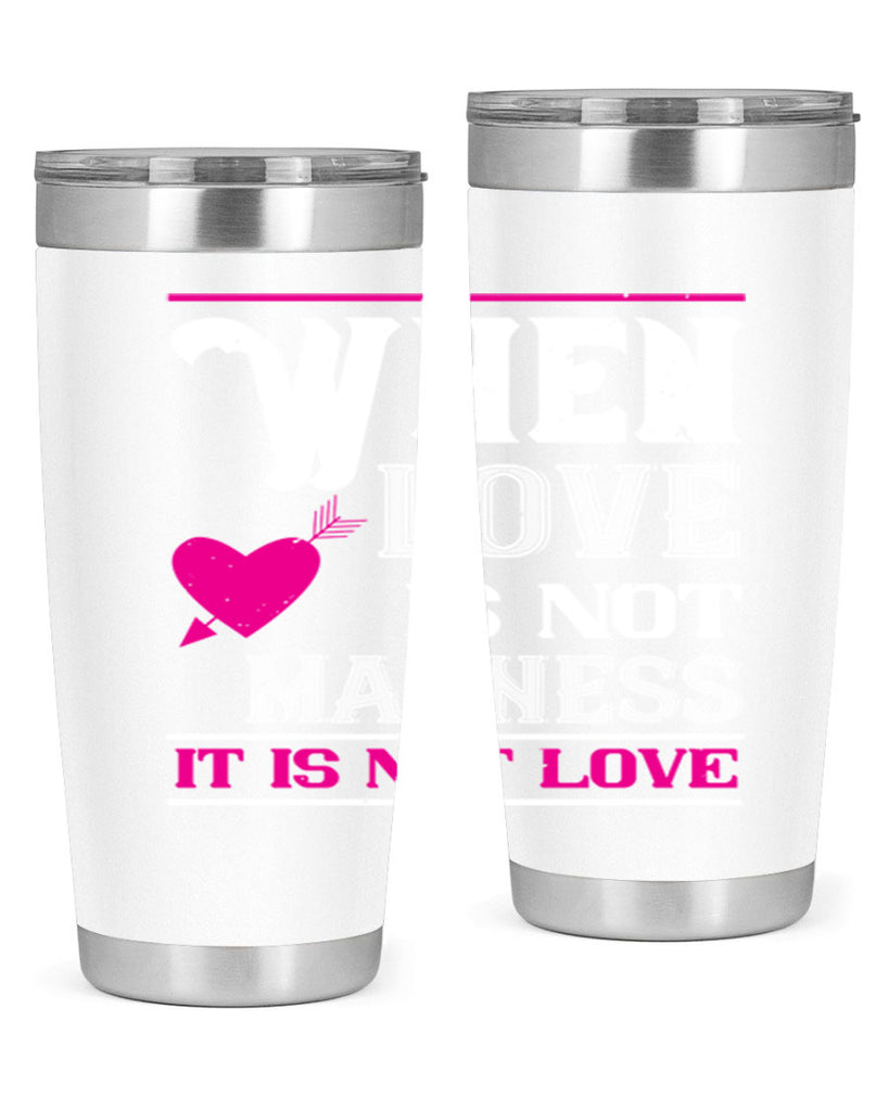 when love is madness it is not love 4#- valentines day- Tumbler