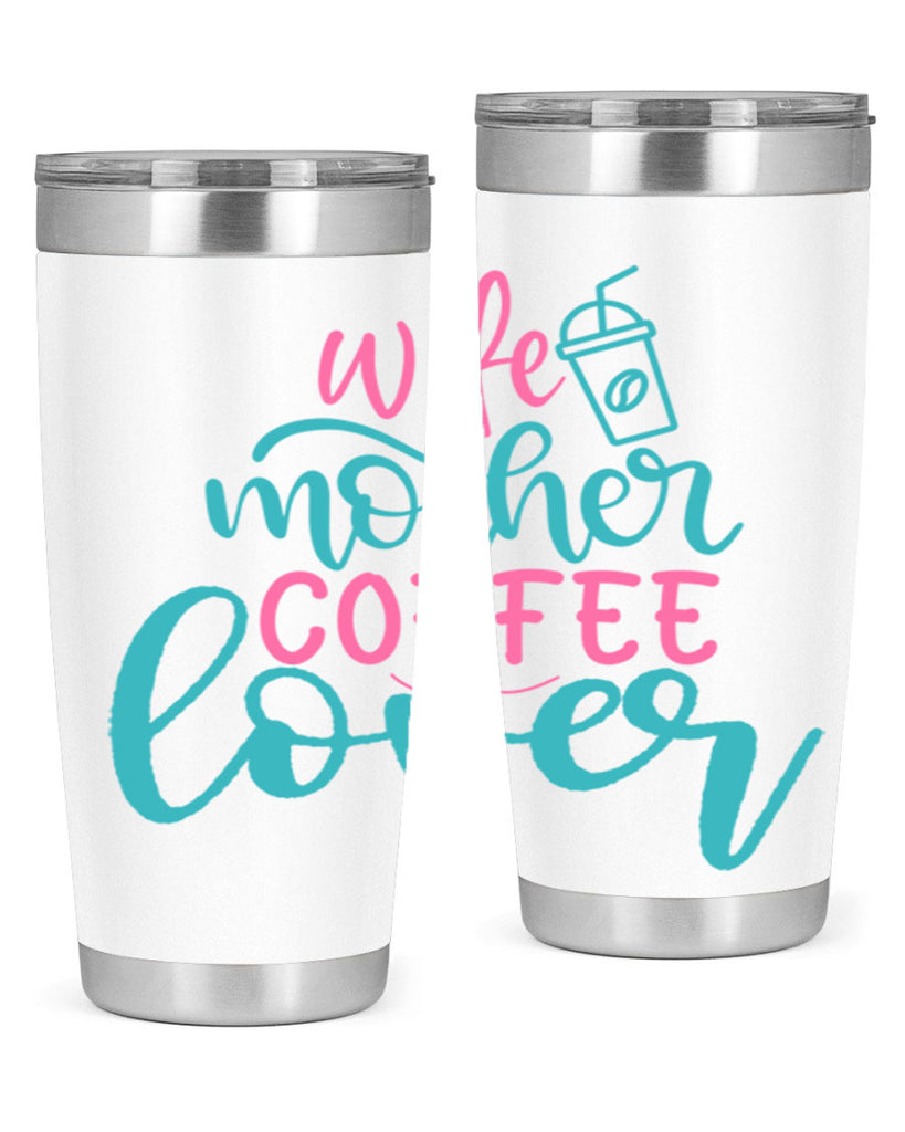 wife mother coffee lover 297#- mom- Tumbler