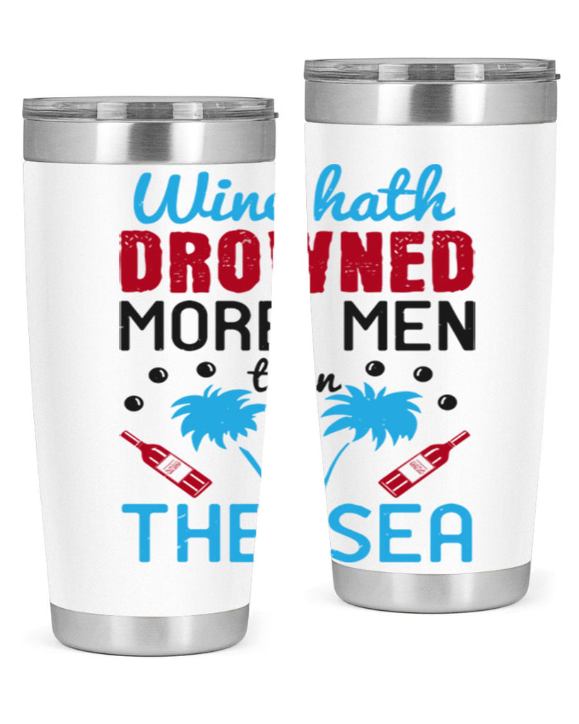 wine hath drowned more men than the sea 107#- wine- Tumbler