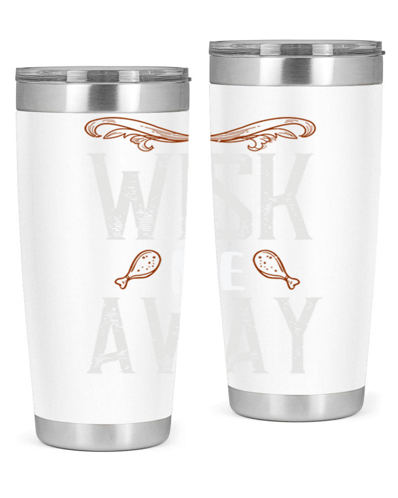 wish me away 8#- cooking- Tumbler