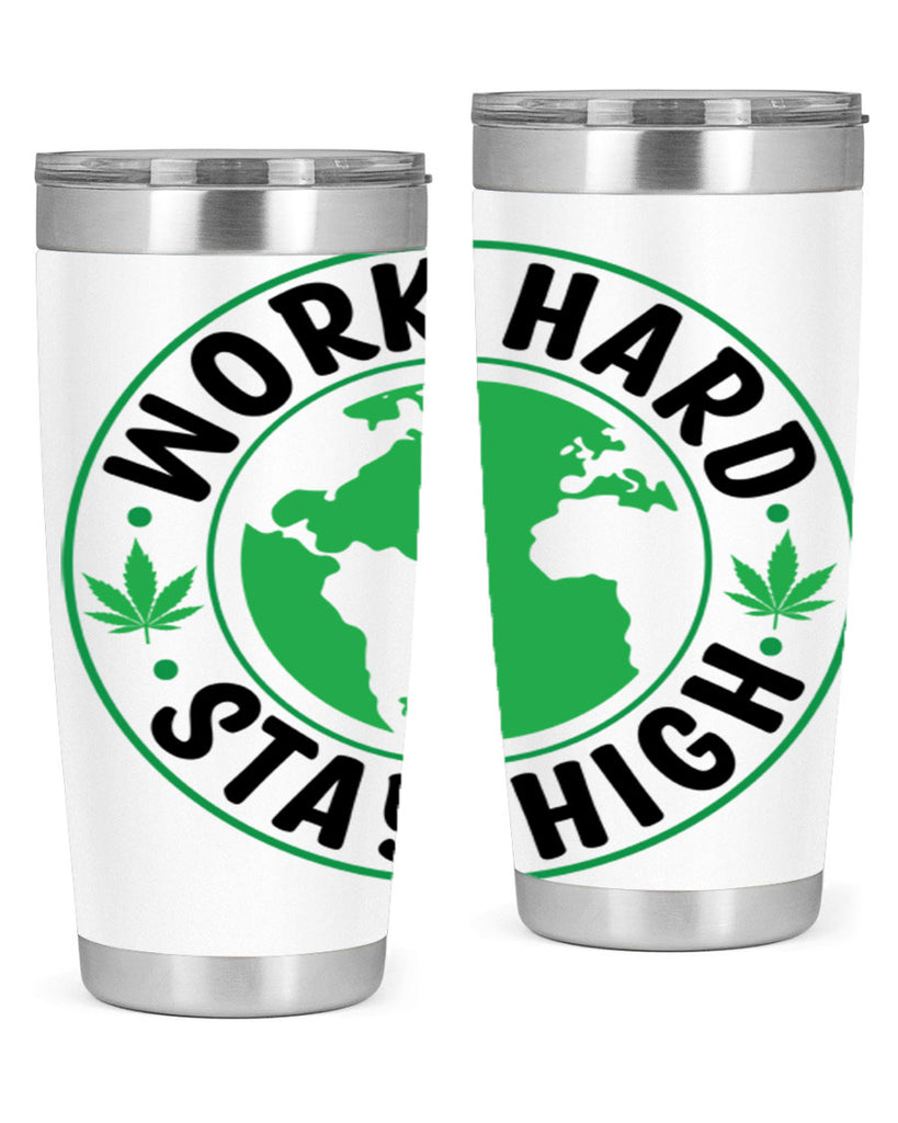 work hard stay high 303#- marijuana- Tumbler