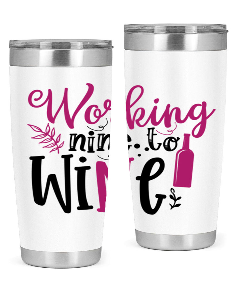 working nine to wine 141#- wine- Tumbler