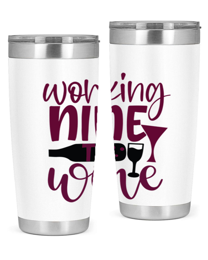 working nine to wine 142#- wine- Tumbler