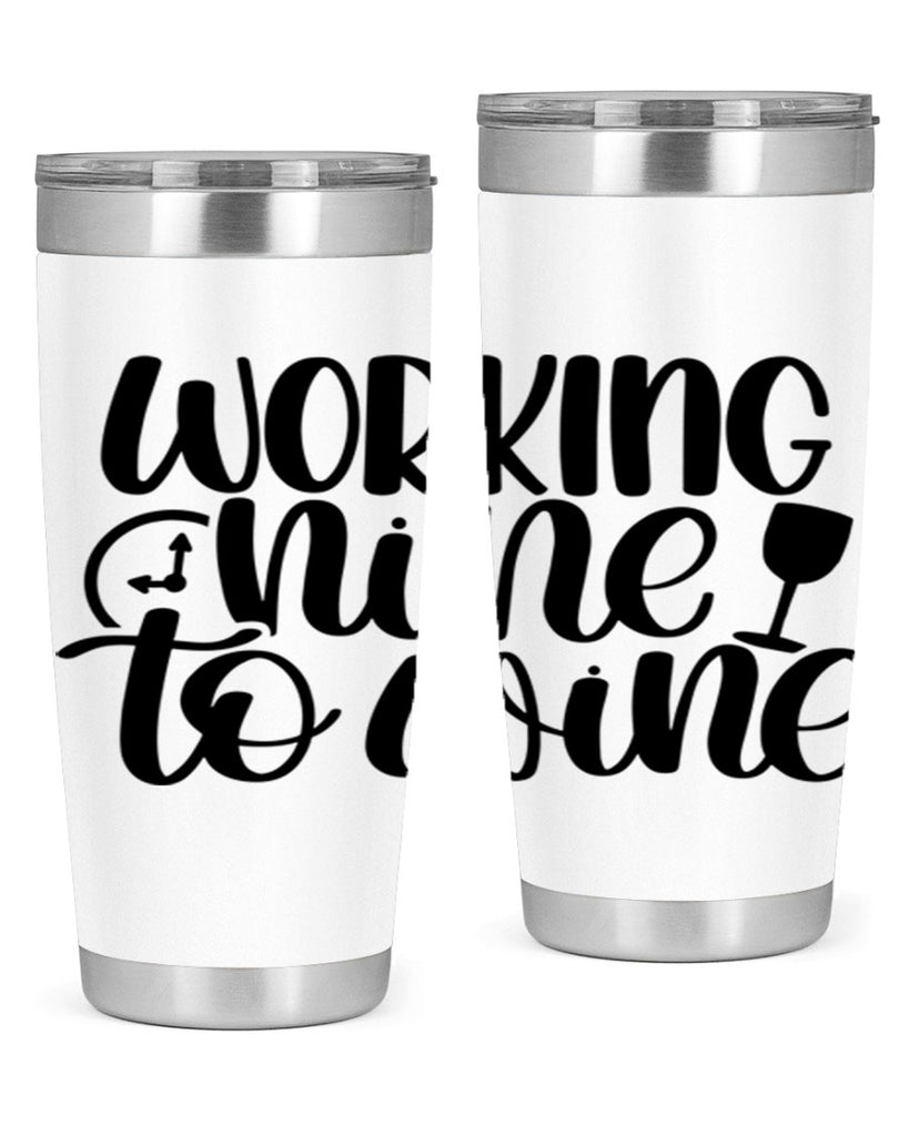 working nine to wine 15#- wine- Tumbler