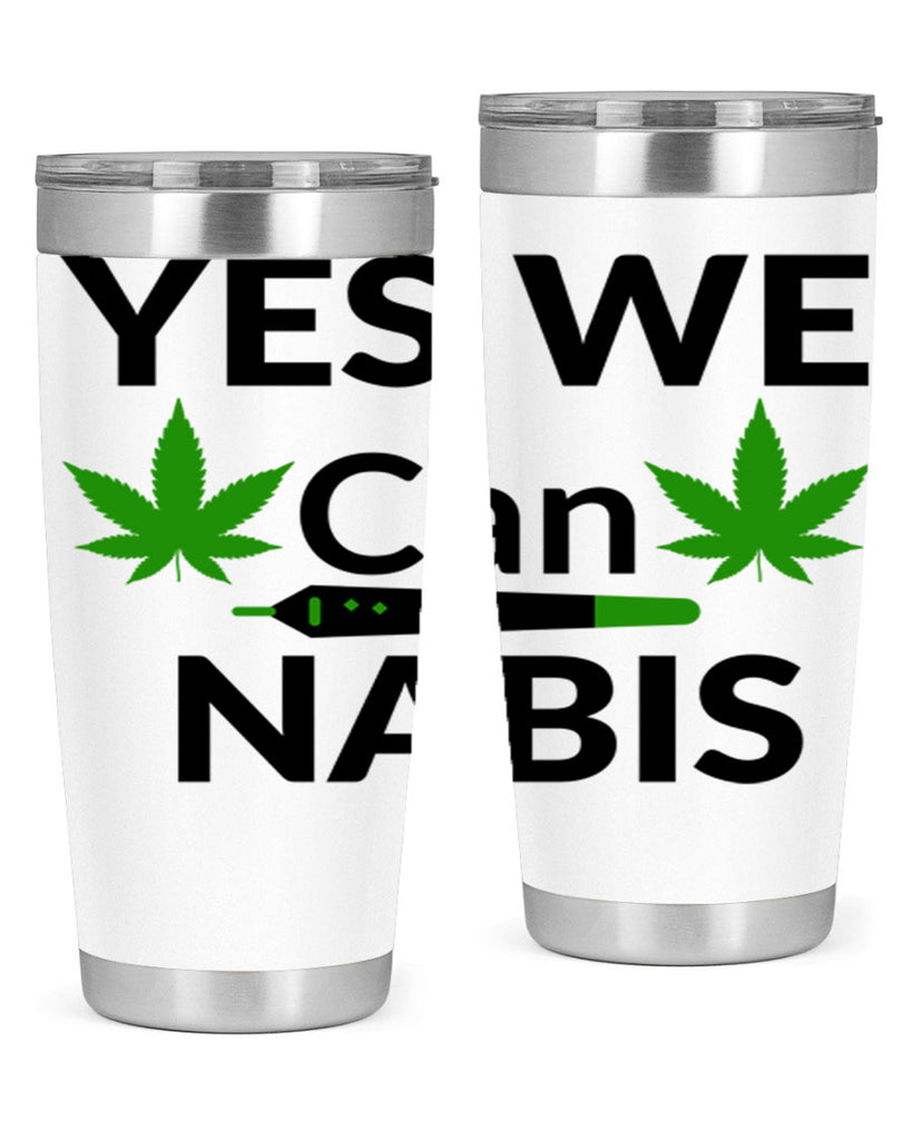 yes we cannabis 310#- marijuana- Tumbler