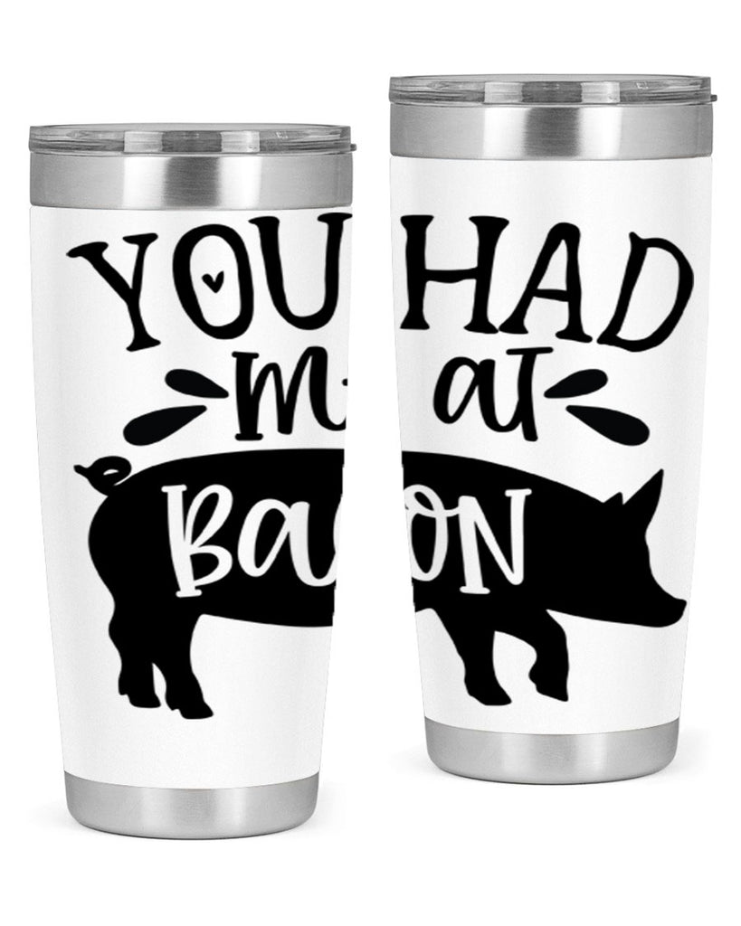 you had me at bacon 63#- kitchen- Tumbler