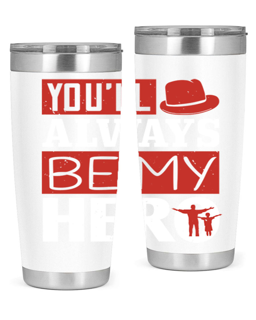 you’ll always be my hero 130#- fathers day- Tumbler