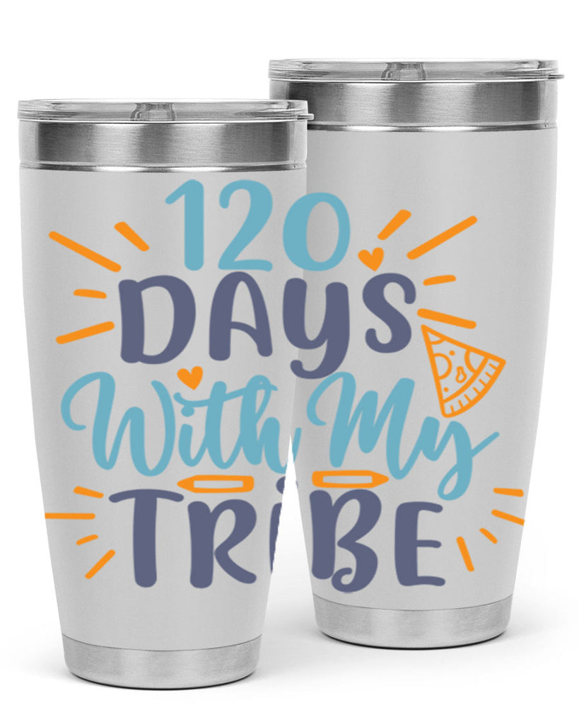 120 days with my tribee 8#- 100 days of school- Tumbler