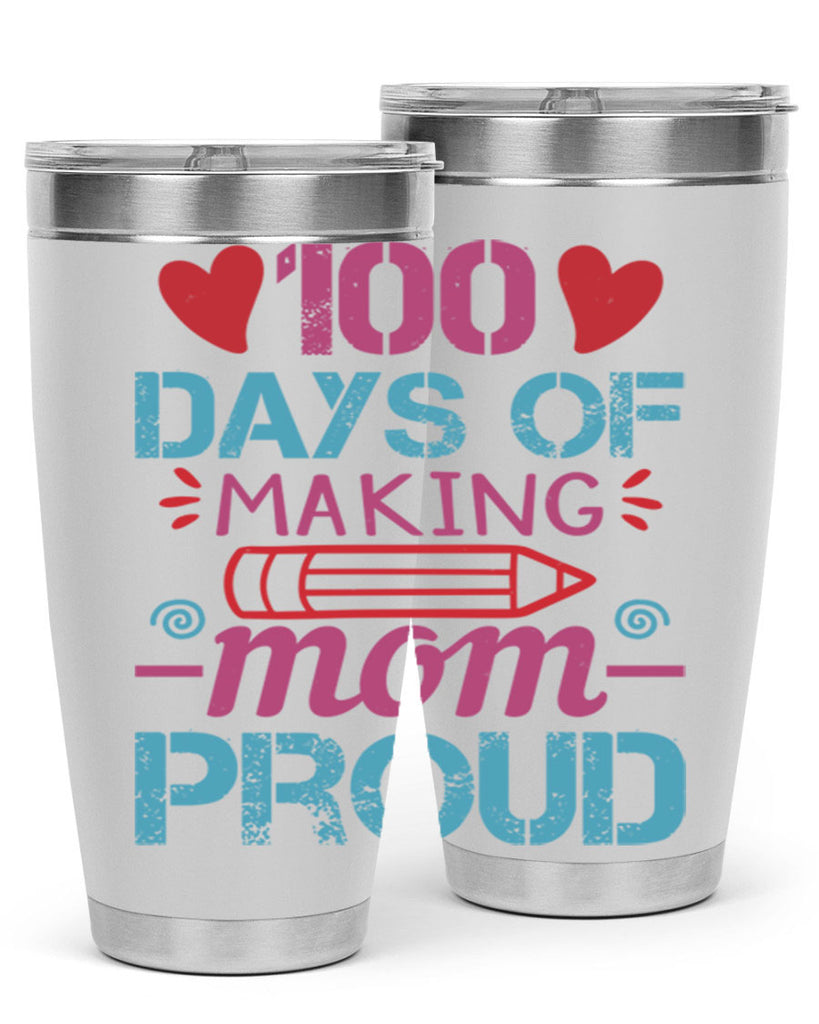 3 days of making mom proud 43#- 100 days of school- Tumbler