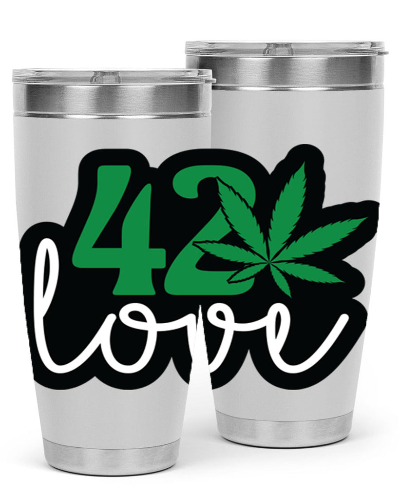 420 love 1#- marijuana- Tumbler