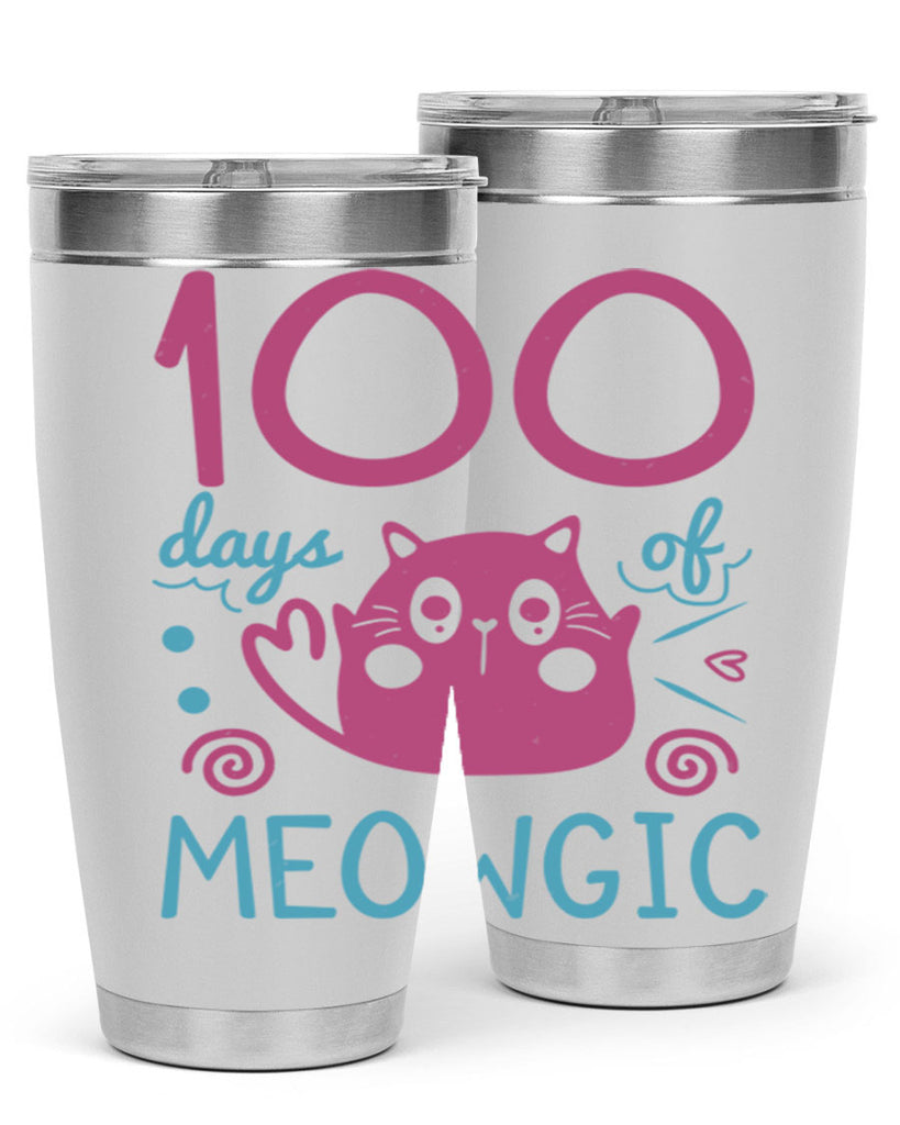 5 days of meowgic 45#- 100 days of school- Tumbler