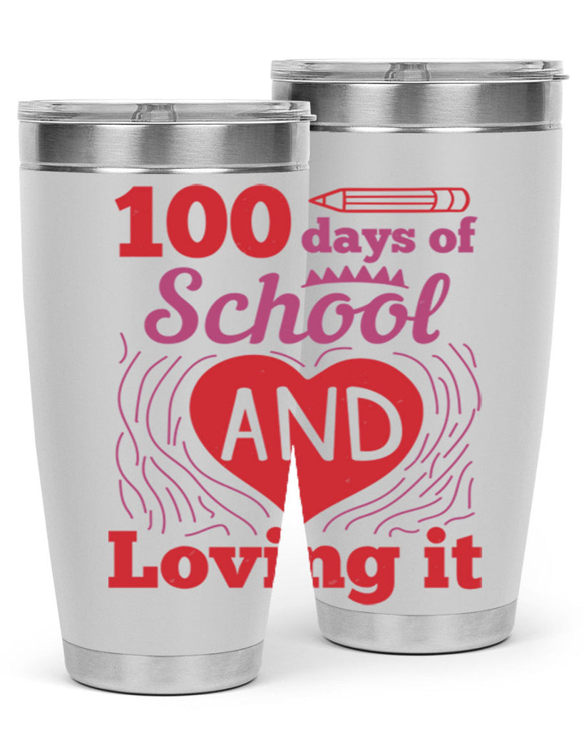 6 days of school and loving it 46#- 100 days of school- Tumbler