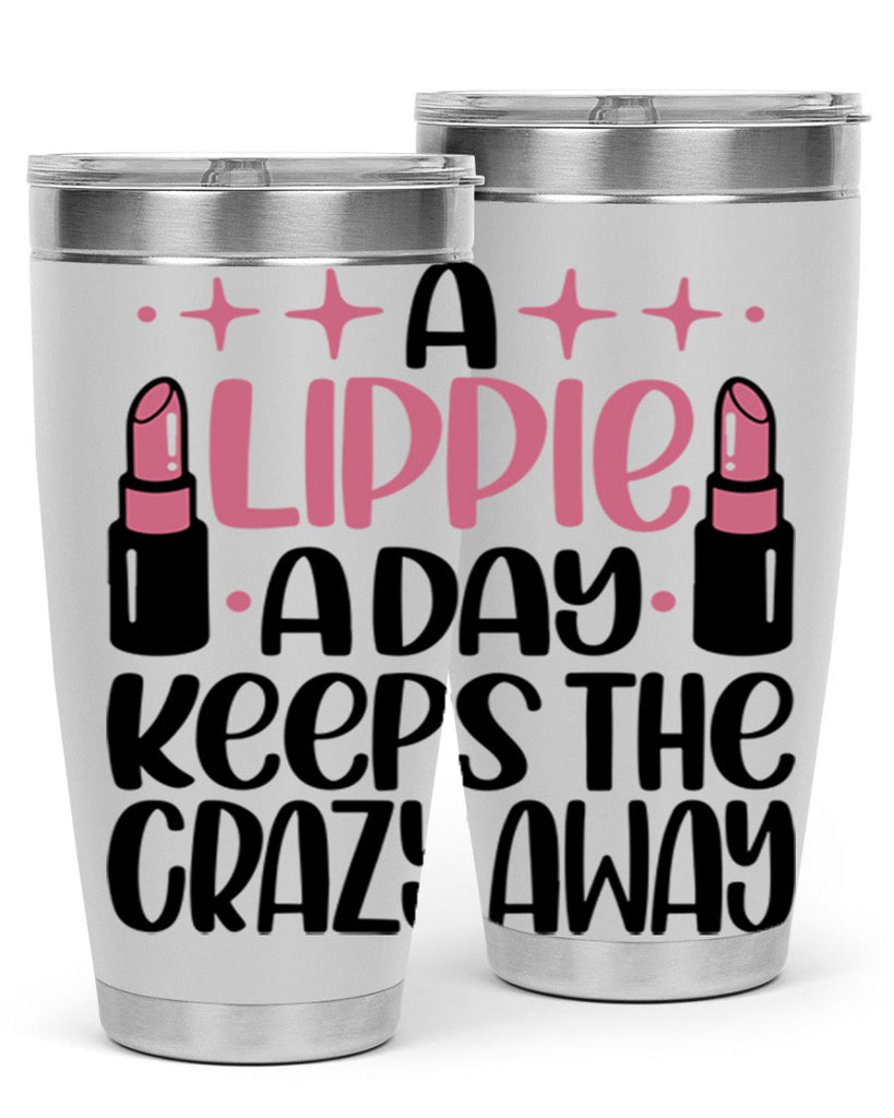 A Lippie A Day Keeps The Crazy Away Style 150#- make up- Tumbler