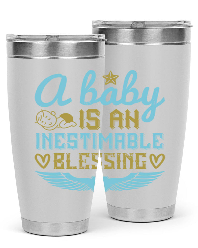A baby is an inestimable blessing Style 141#- baby- tumbler