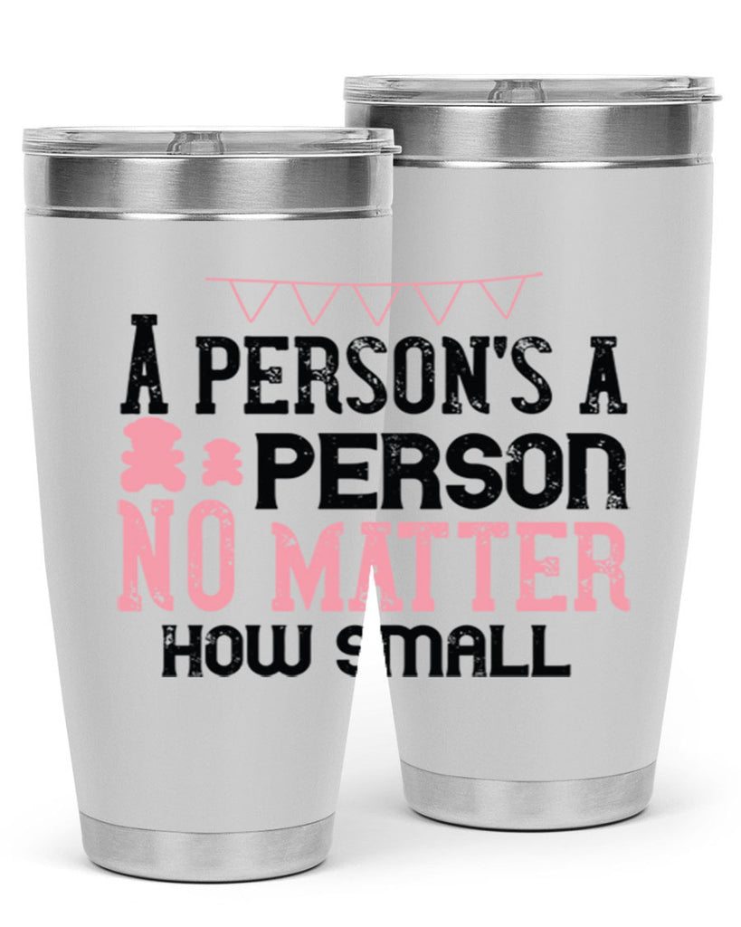 A persons a person no matter how small Style 53#- baby- Tumbler