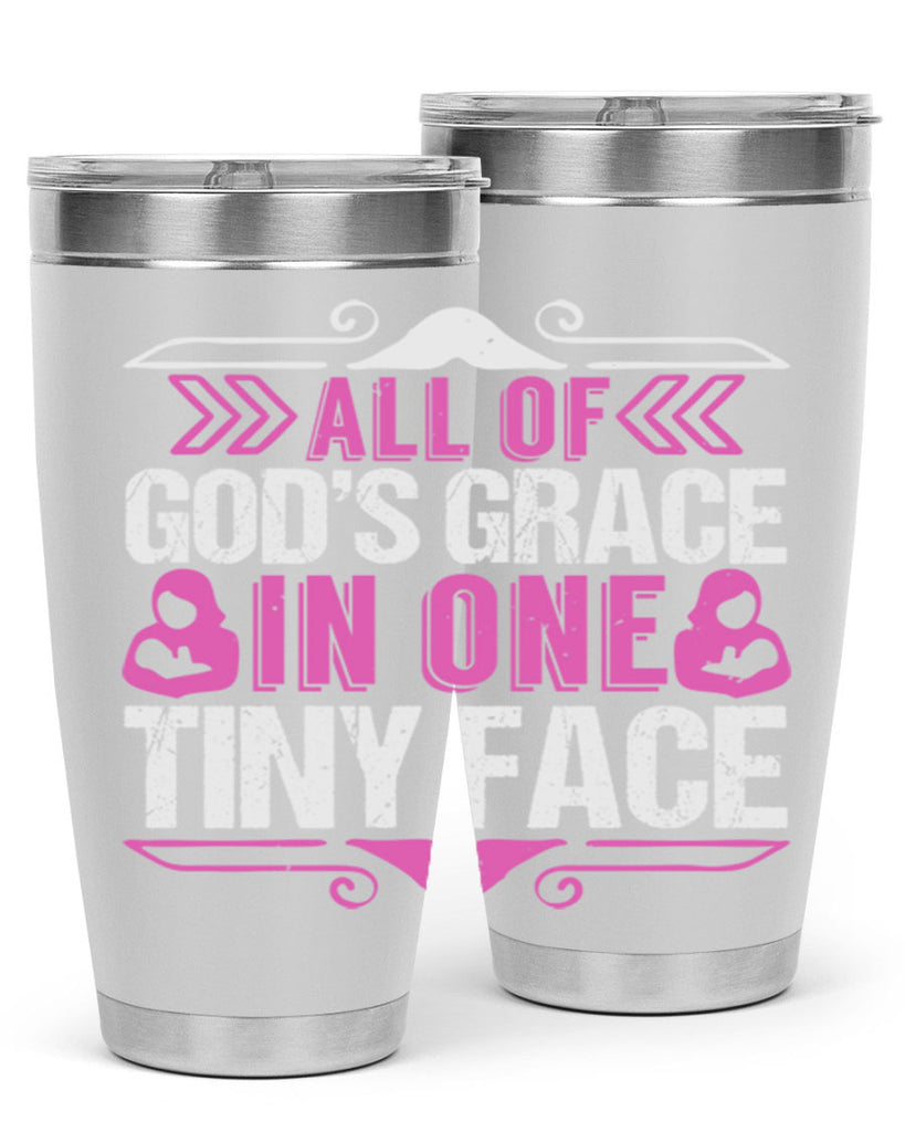 All of Gods Grace in one tiny Face Style 154#- baby- tumbler