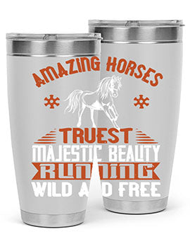 Amazing horses Truest Majestic Beauty Running wild and free Style 23#- horse- Tumbler