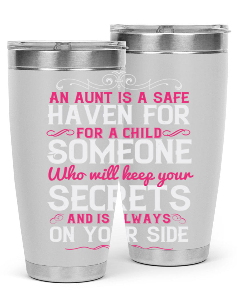 An aunt is a safe haven for a child Someone who will keep your secrets Style 4#- aunt- Tumbler