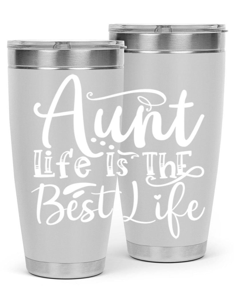 Aunt Life Is The Best Life Style 17#- aunt- Tumbler