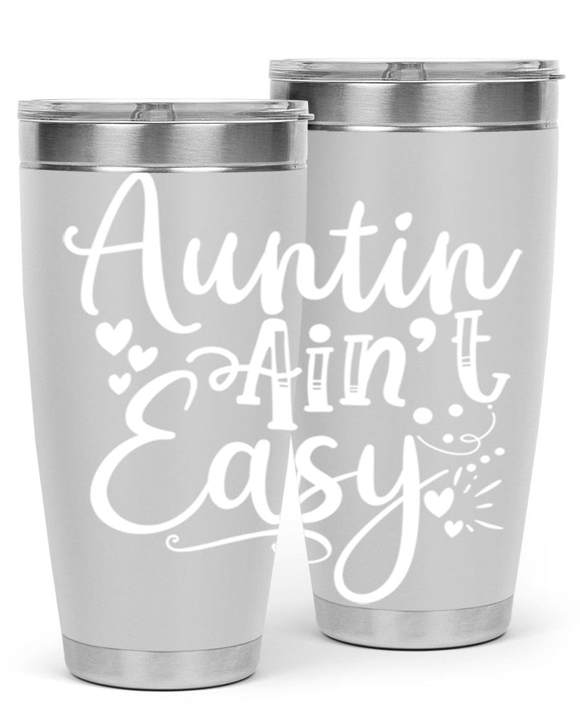 Auntin’ Ain’t Easy Style 13#- aunt- Tumbler