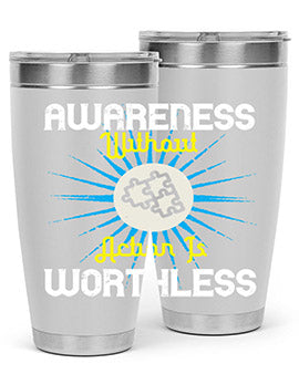 Awareness without action is worthless Style 2#- self awareness- Tumbler