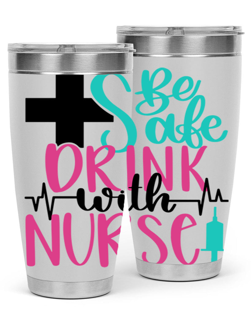 Be Safe Drink With A Nurse Style Style 223#- nurse- tumbler