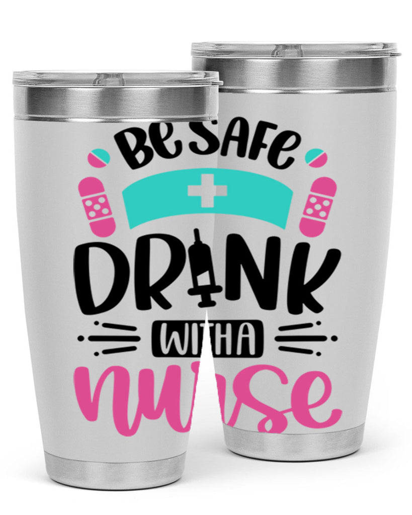 Be Safe Drink With a Nurse Style Style 224#- nurse- tumbler