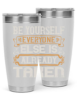 Be yourself everyone else is already taken Style 94#- pig- Tumbler