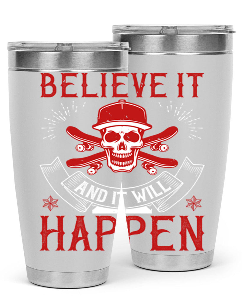 Believe it and it will happen Style 1#- coaching- tumbler