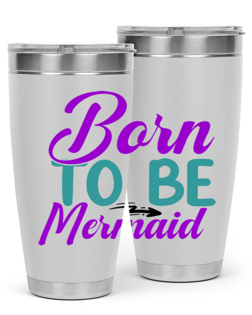 Born To Be Mermaid 82#- mermaid- Tumbler