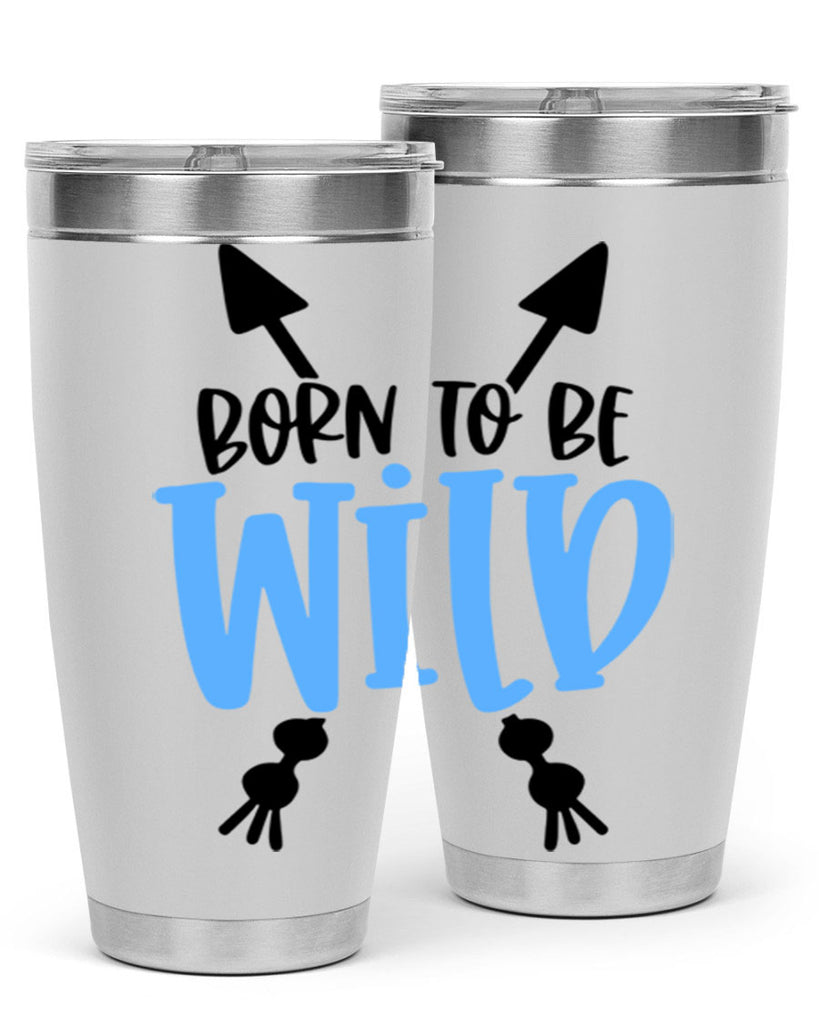Born To Be Wild Style 109#- baby- tumbler
