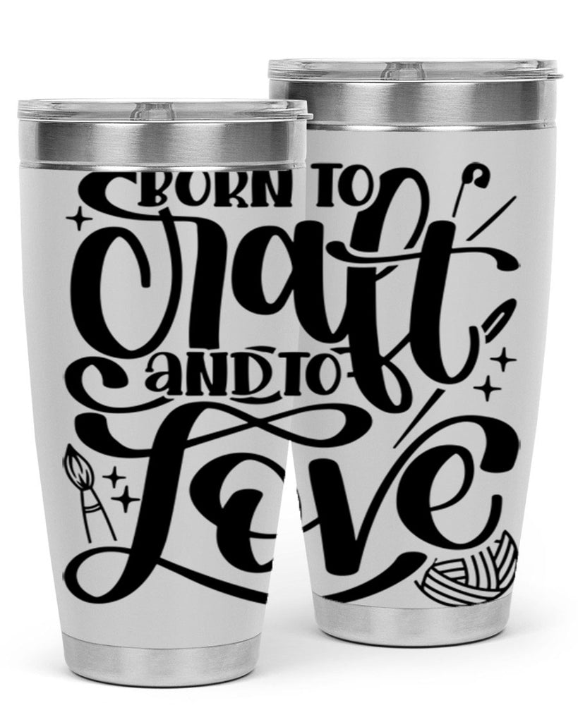 Born To Craft And To Love 46#- crafting- Tumbler