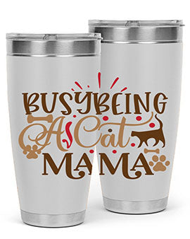 Busy Being A Cat Mama Style 3#- cat- Tumbler
