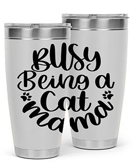 Busy Being A Cat Mama Style 80#- cat- Tumbler
