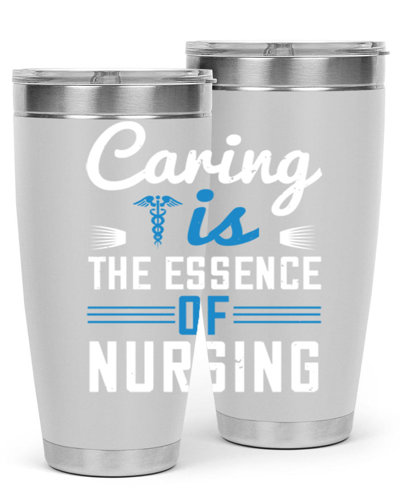 Caring is the essence of nursing Style 410#- nurse- tumbler