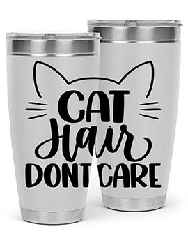 Cat Hair Dont Care Style 82#- cat- Tumbler
