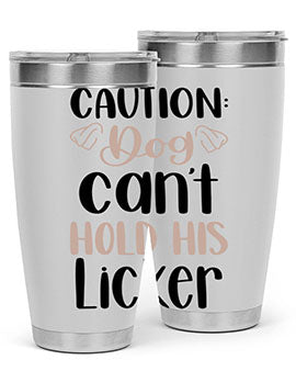 Caution Dog Cant Hold Style 31#- dog- Tumbler