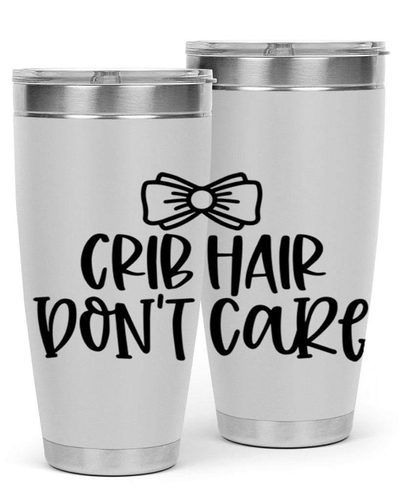 Crib Hair Dont Care Style 103#- baby- tumbler