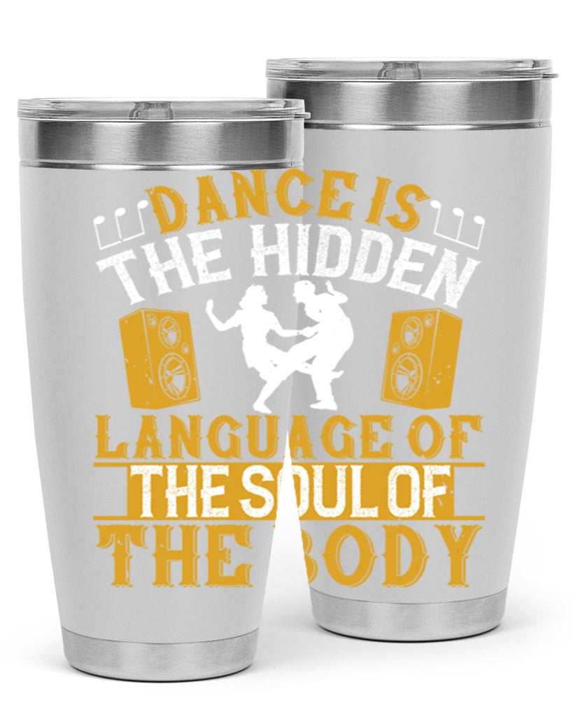 Dance is the hidden language of the soul of the body50#- dance- Tumbler