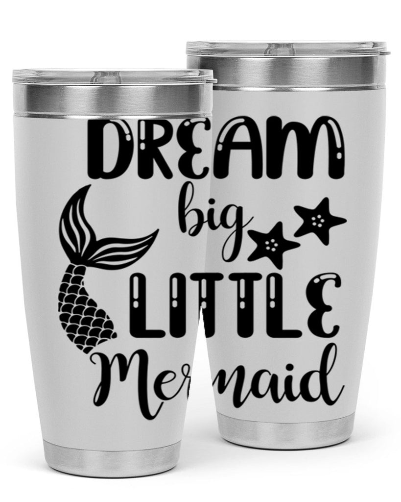 Dream big little Mermaid 131#- mermaid- Tumbler
