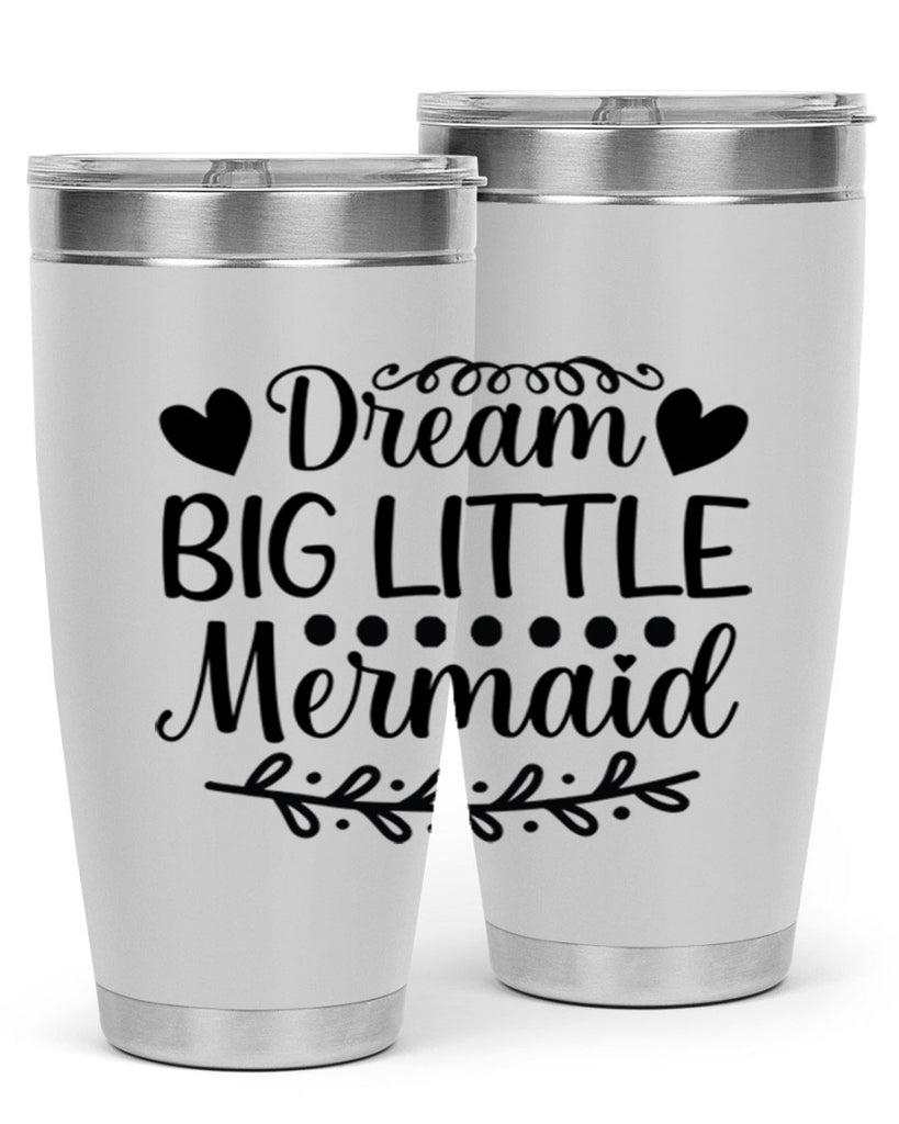 Dream big little mermaid 124#- mermaid- Tumbler