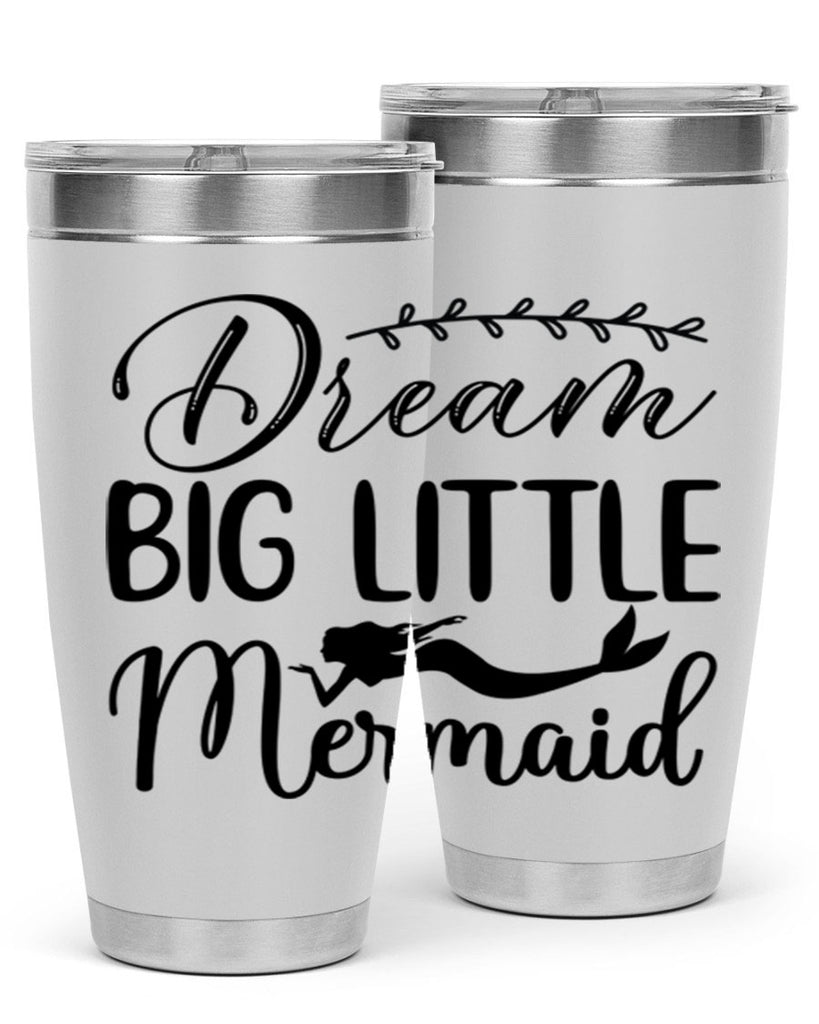 Dream big little mermaid 125#- mermaid- Tumbler