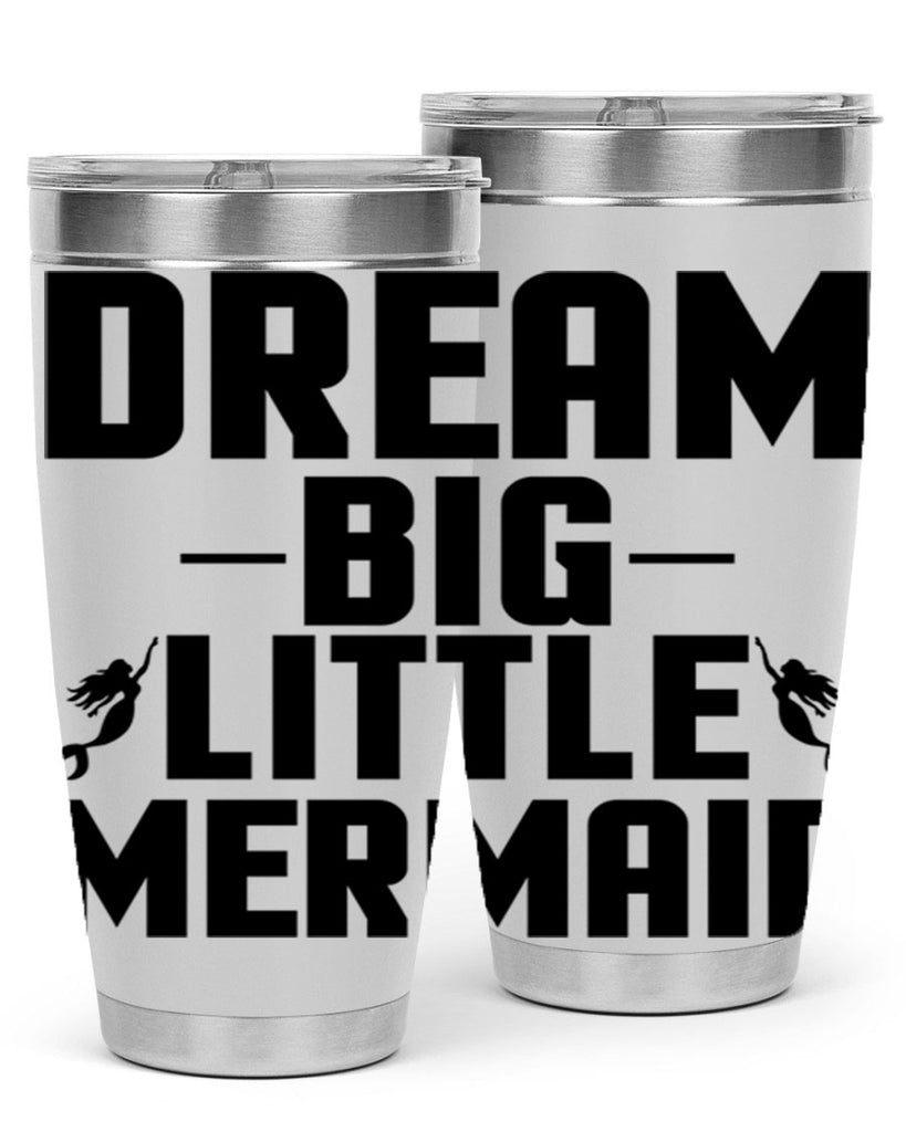 Dream big little mermaid 132#- mermaid- Tumbler