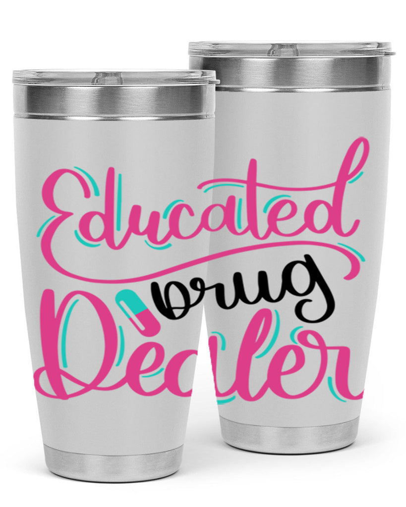 Educated Drug Dealer Style Style 196#- nurse- tumbler
