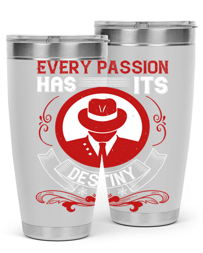 Every passion has its destiny Style 41#- coaching- tumbler