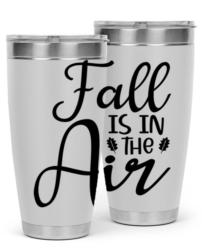 Fall Is In The Air 111#- fall- Tumbler