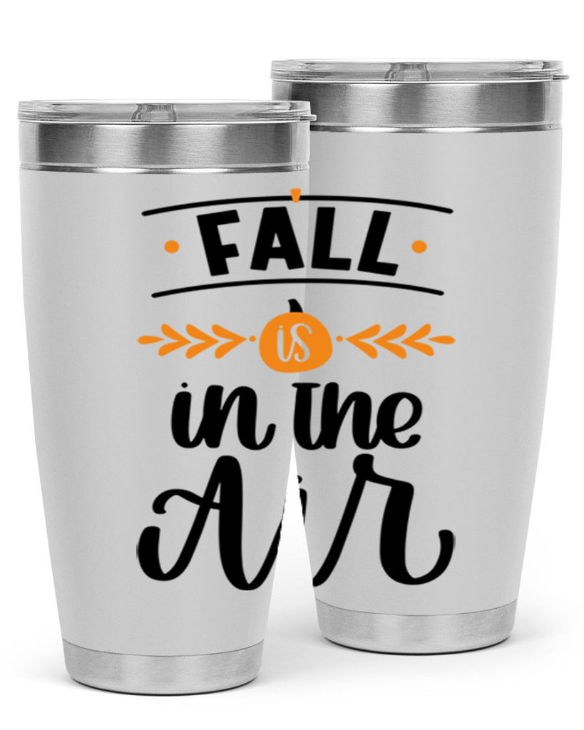 Fall Is In The Air 485#- fall- Tumbler